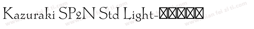 Kazuraki SP2N Std Light字体转换